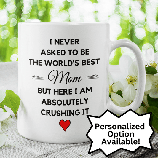 Mom Gift, Coffee Mug: The World's Best Mom