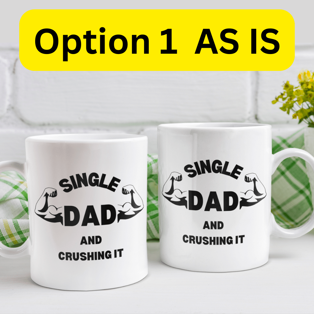 Dad Gift, Custom Coffee Mug: Single Dad And Crushing It