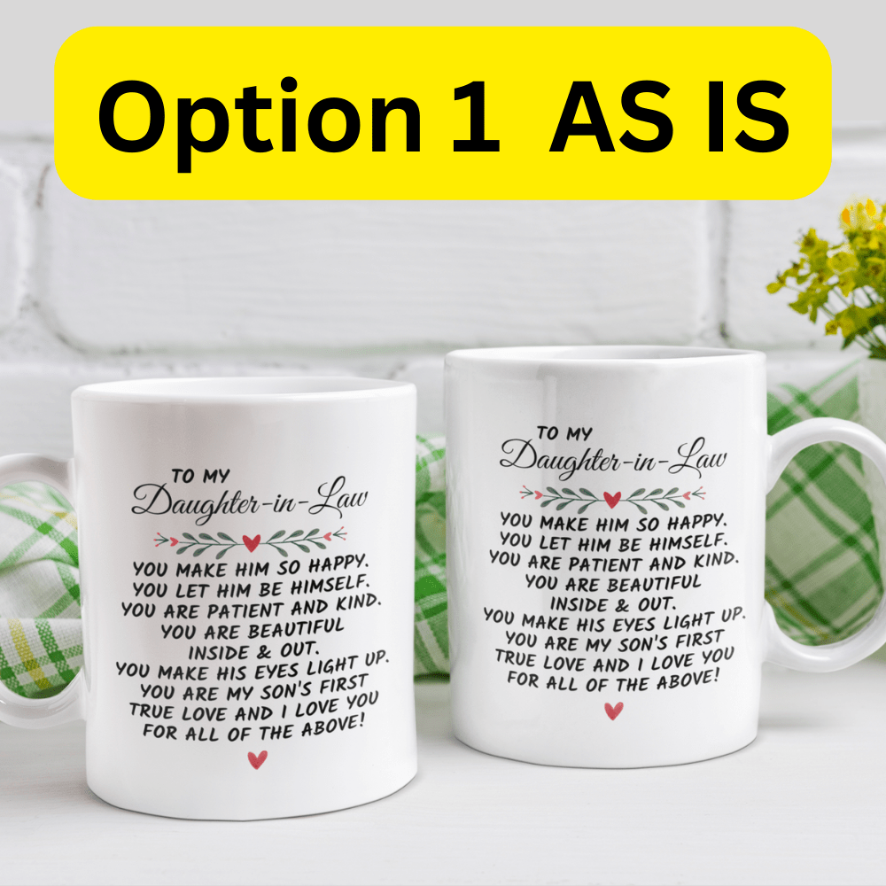 Daughter-in-Law Gift, Coffee Mug: You Make Him So Happy...