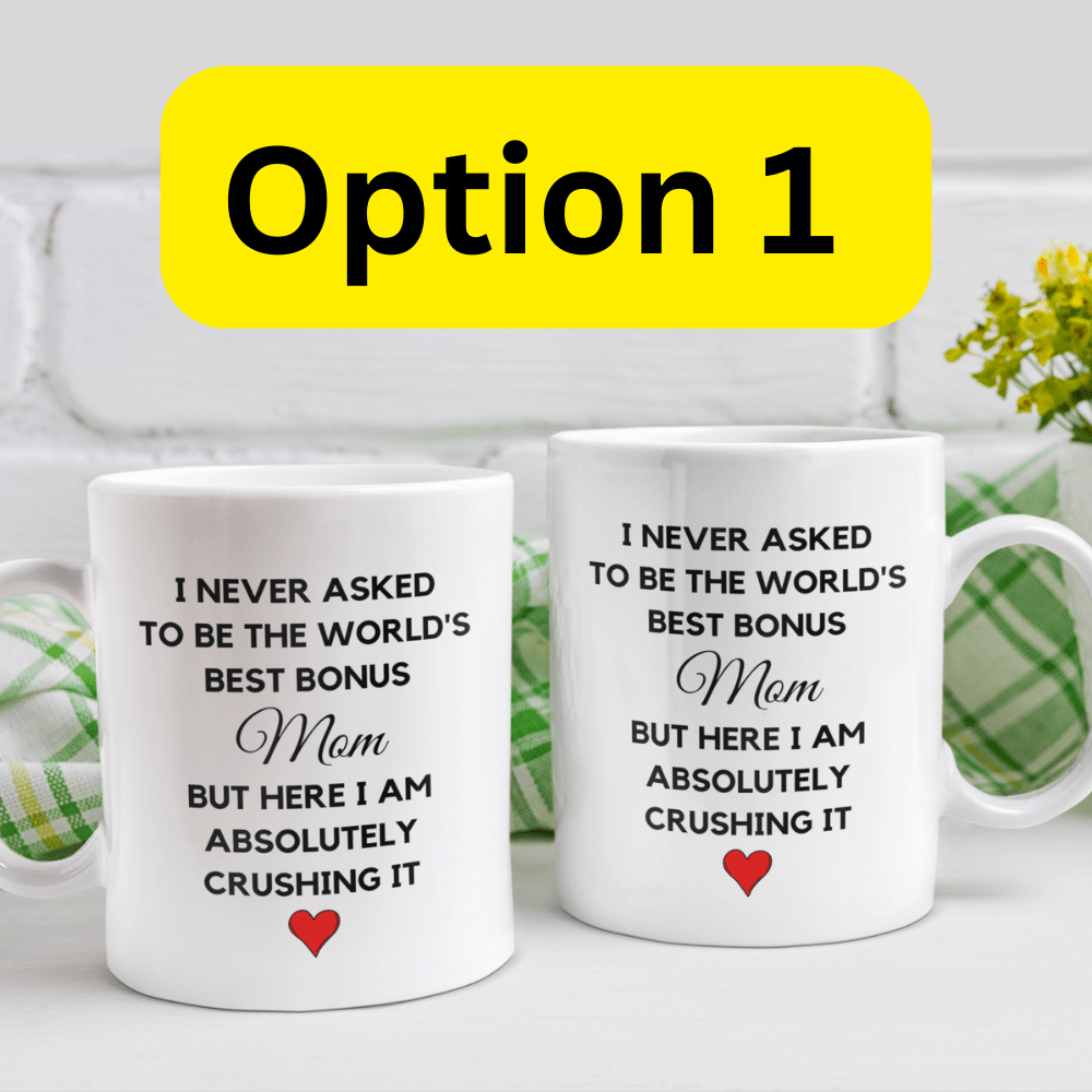 Bonus Mom Gift, Coffee Mug: The World's Best Bonus Mom...
