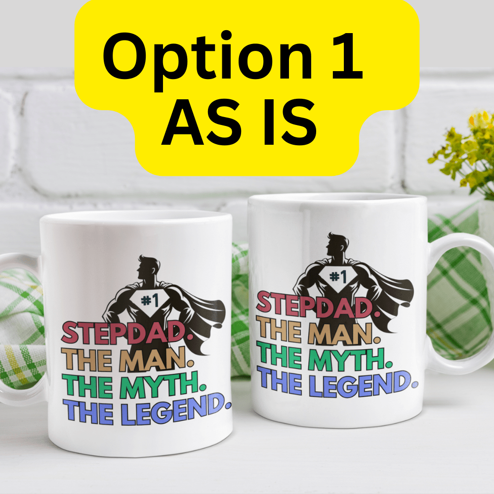 Bonus Dad Gift, Coffee Mug: STEPDAD. THE MAN. THE MYTH. THE LEGEND