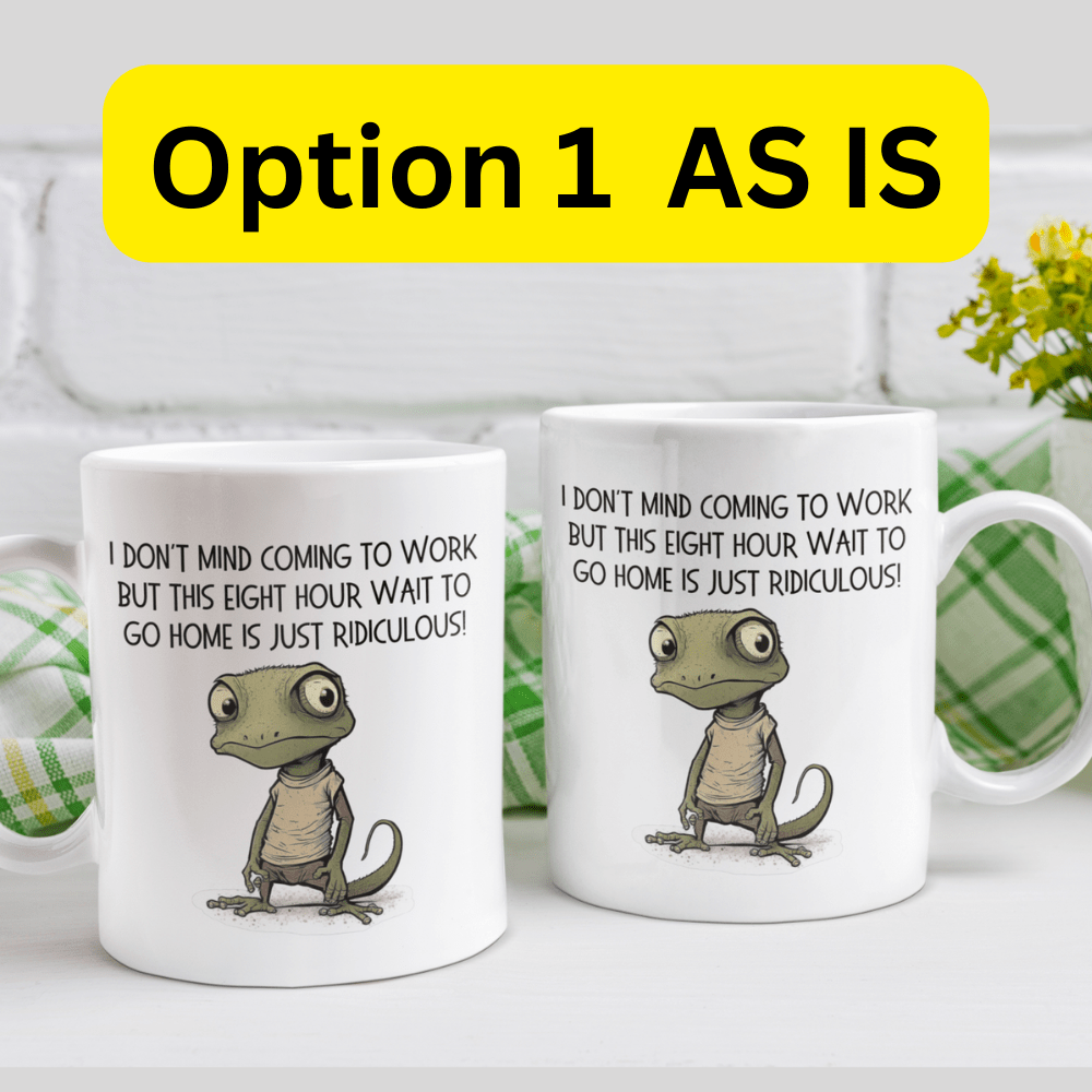 Funny Gift, Personalized Coffee Mug: I Don't Mind Coming To Work...