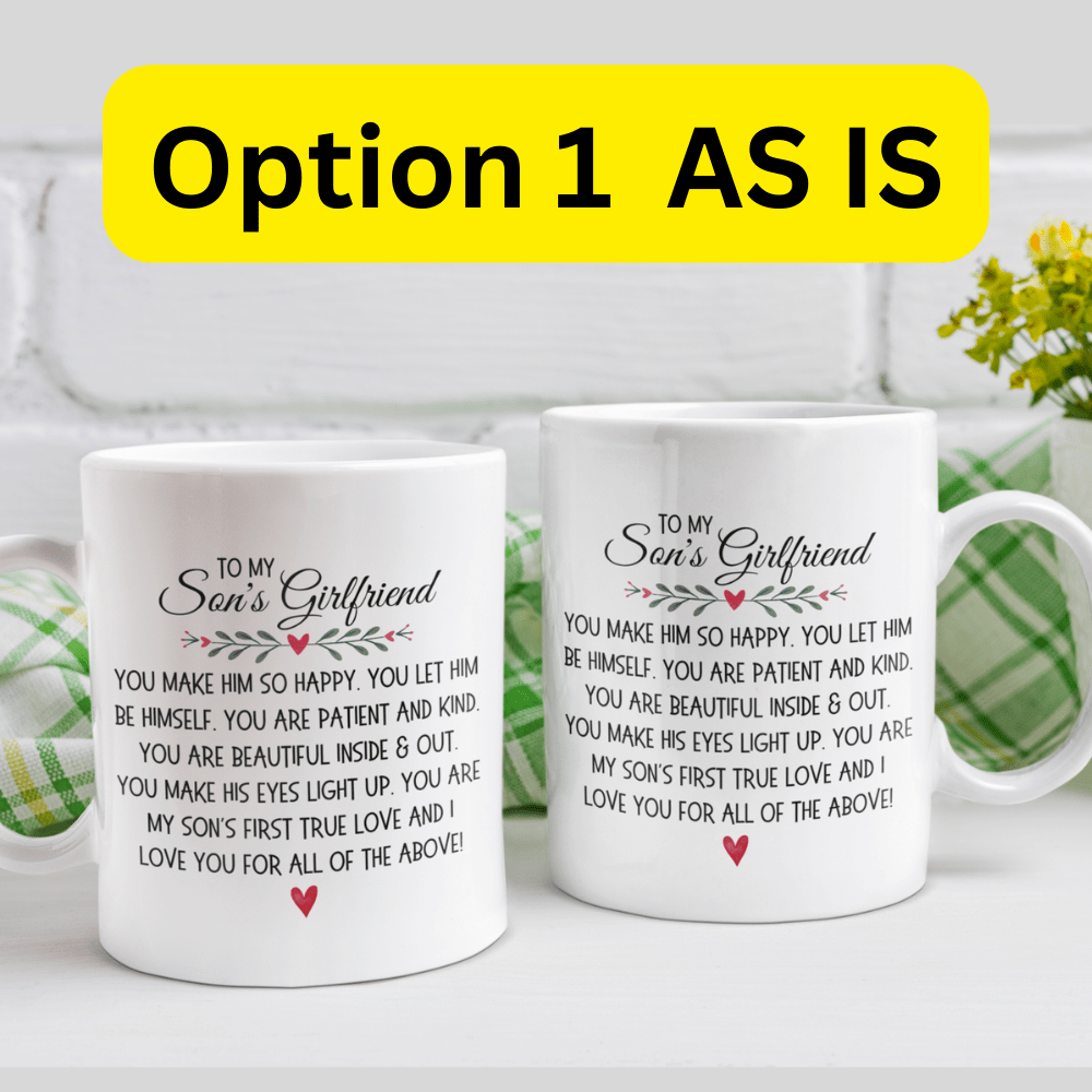 Son's Girlfriend Gift, Coffee Mug: You Make Him So Happy...