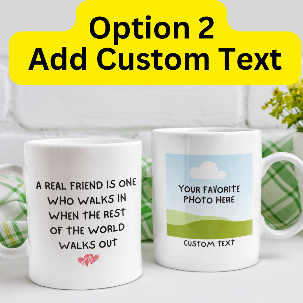 Friend Gift, Coffee Mug: A Real Friend Is One...