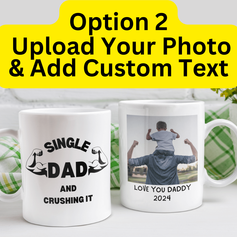 Dad Gift, Custom Coffee Mug: Single Dad And Crushing It