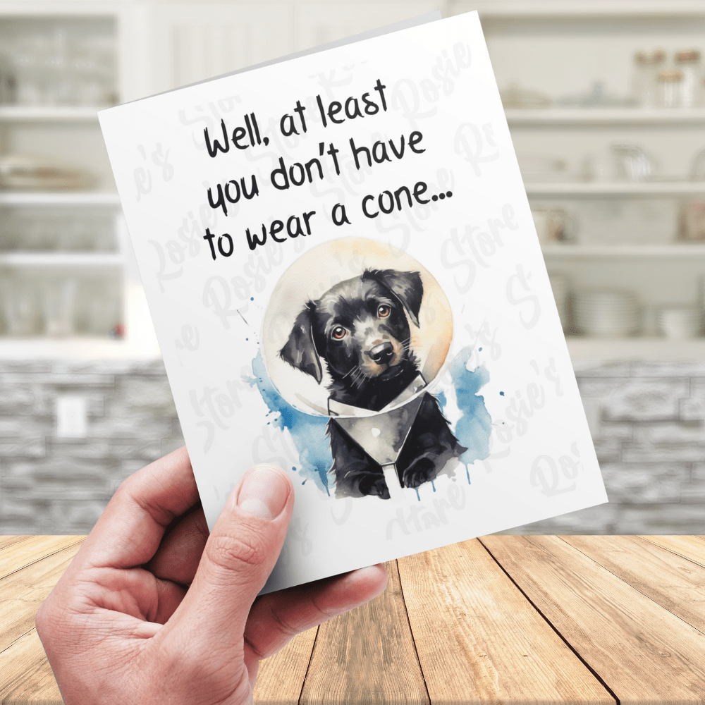 Get Well, Greeting Card: Well, At Least You Don't Have To Wear A Cone 2