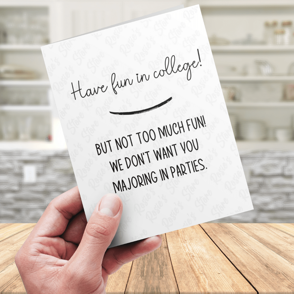 College Going Away Greeting Card: Have Fun In College...