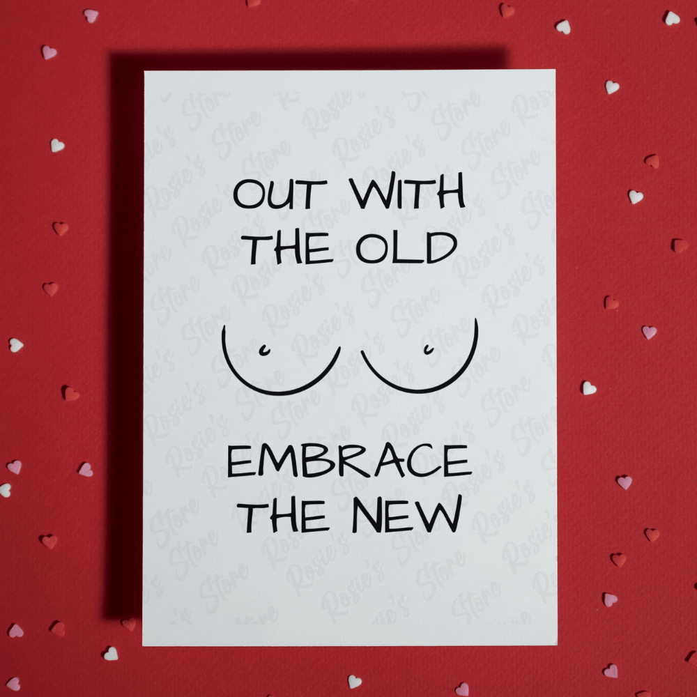 Breast Greeting Card: Out With The Old Embrace The New