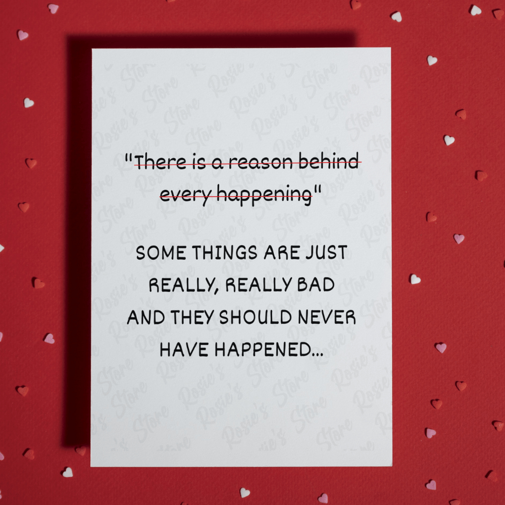 Get Well Greeting Card: There Is A Reason Behind Every Happening...