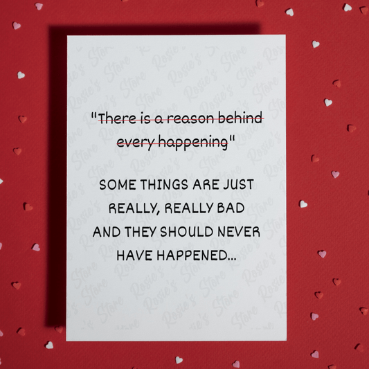 Get Well Greeting Card: There Is A Reason Behind Every Happening...