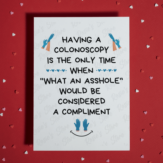 Colonoscopy Greeting Card: Having A Colonoscopy...