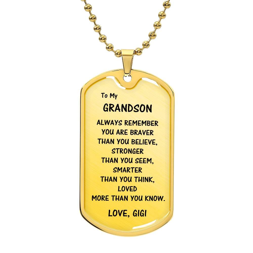 Grandson Gift From Gigi, Dog Tag Necklace: Always Remember...