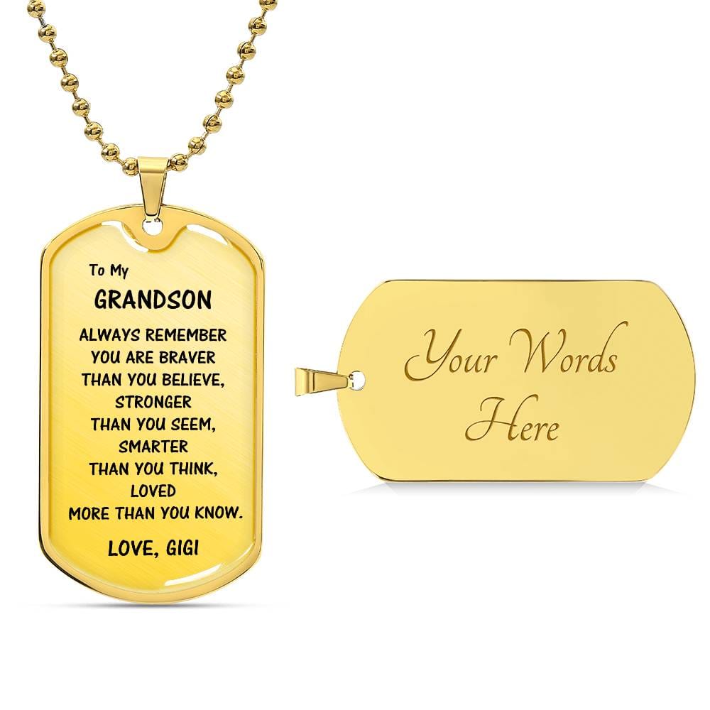 Grandson Gift From Gigi, Dog Tag Necklace: Always Remember...