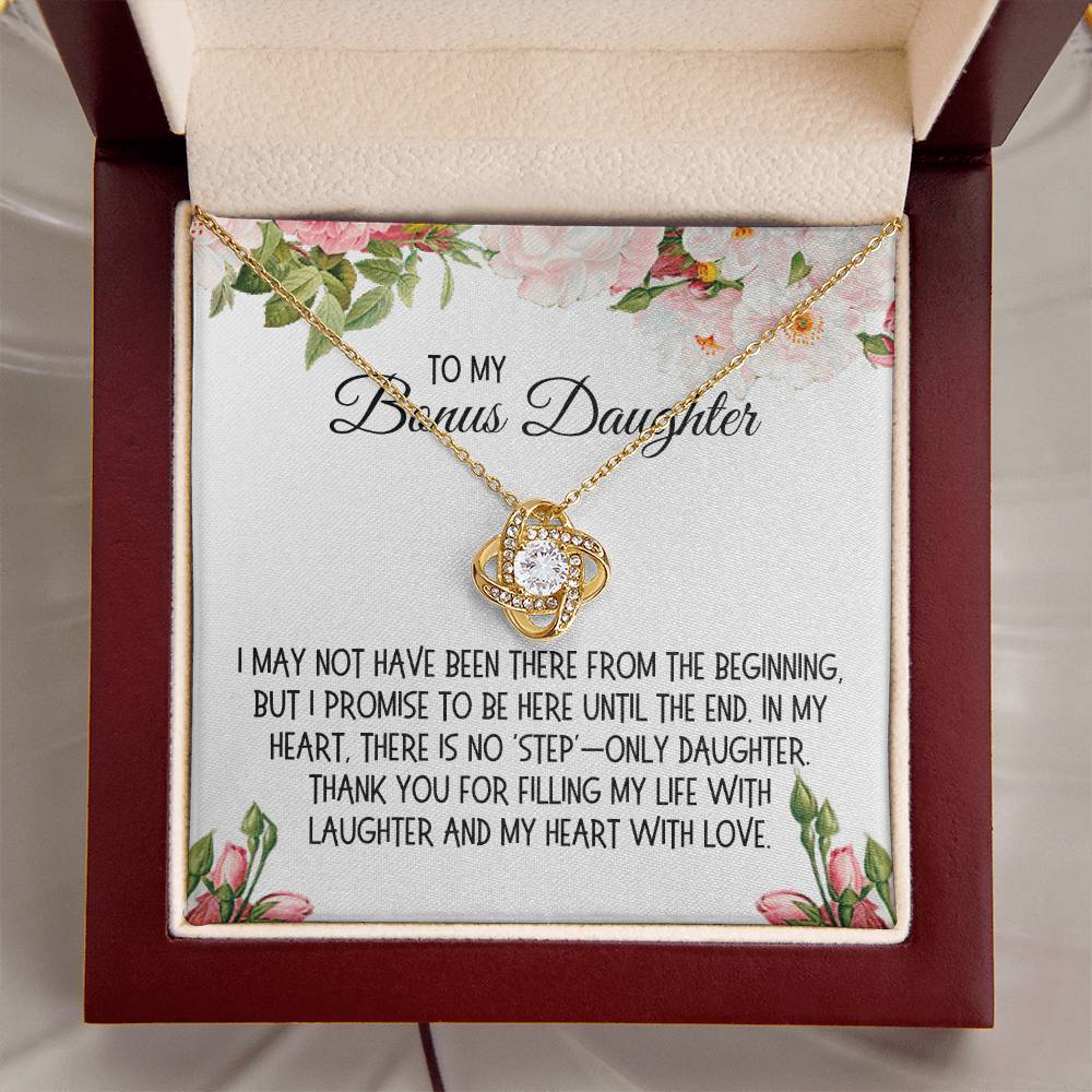 Bonus Daughter Gift, Love Knot Necklace: I May Not Have Been There From The Beginning