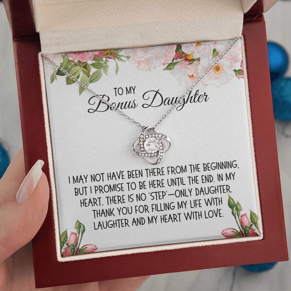 Bonus Daughter Gift, Love Knot Necklace: I May Not Have Been There From The Beginning