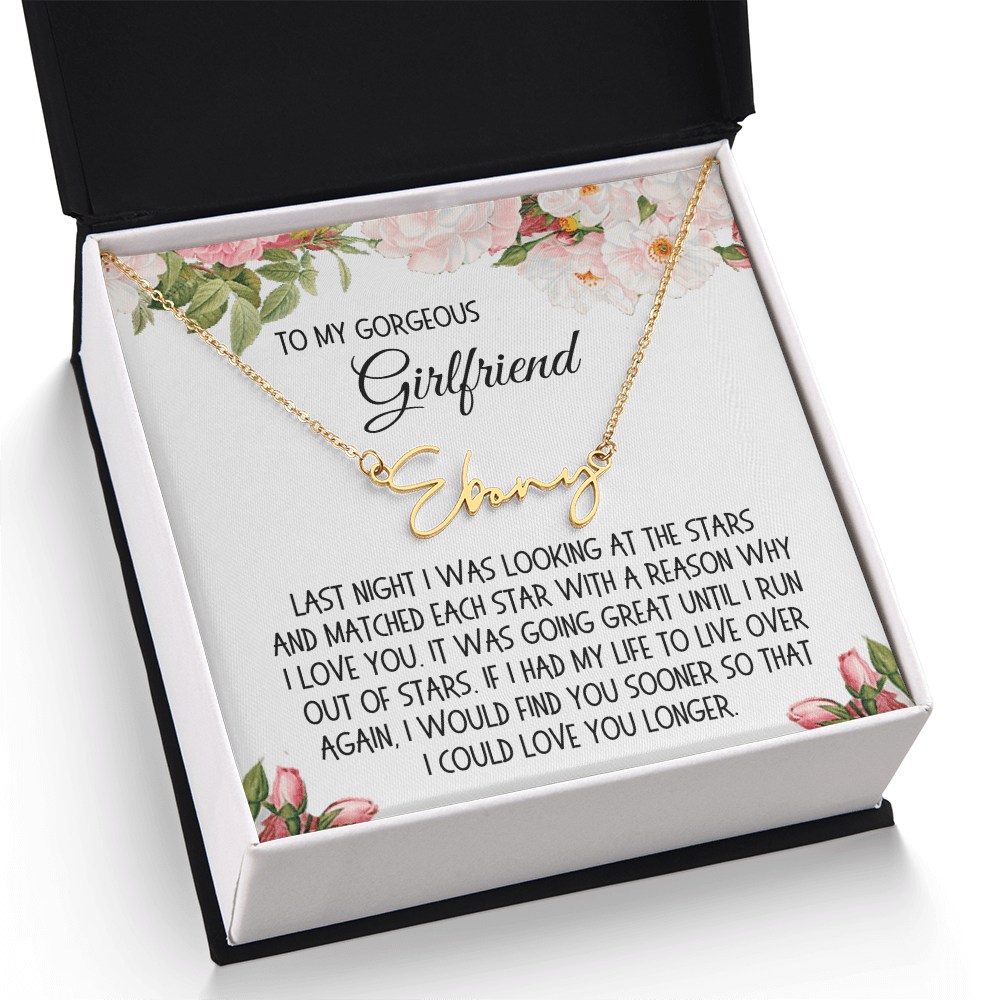 Girlfriend Gift, Signature Name Necklace: Last Night I Was Looking At The Stars