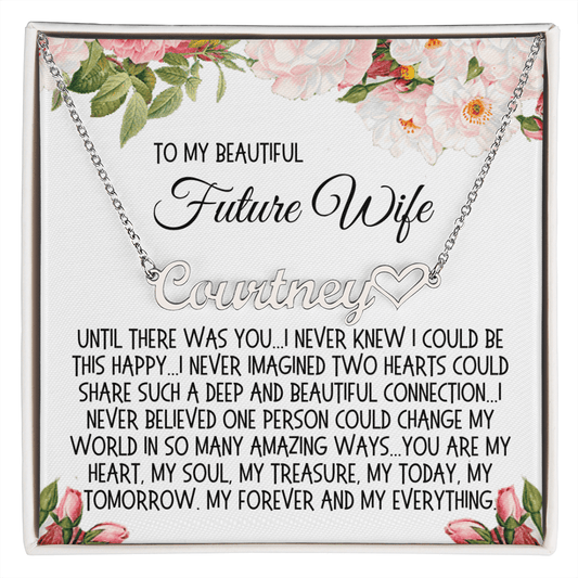 Future Wife Gift, Heart Name Necklace: Until There Was You...