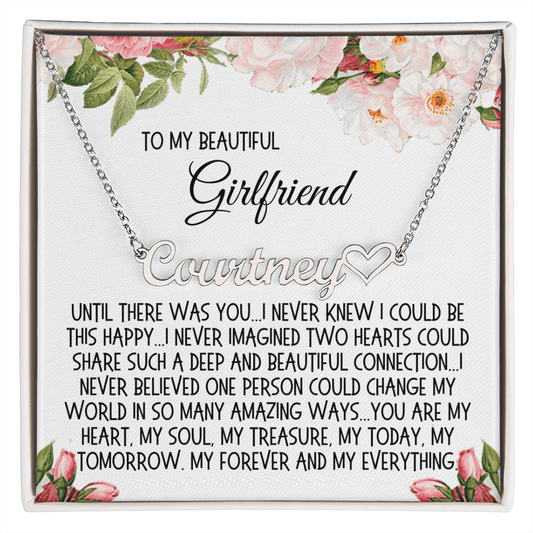 Girlfriend Gift, Heart Name Necklace: Until There Was You...