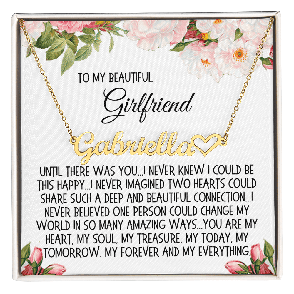 Girlfriend Gift, Heart Name Necklace: Until There Was You...
