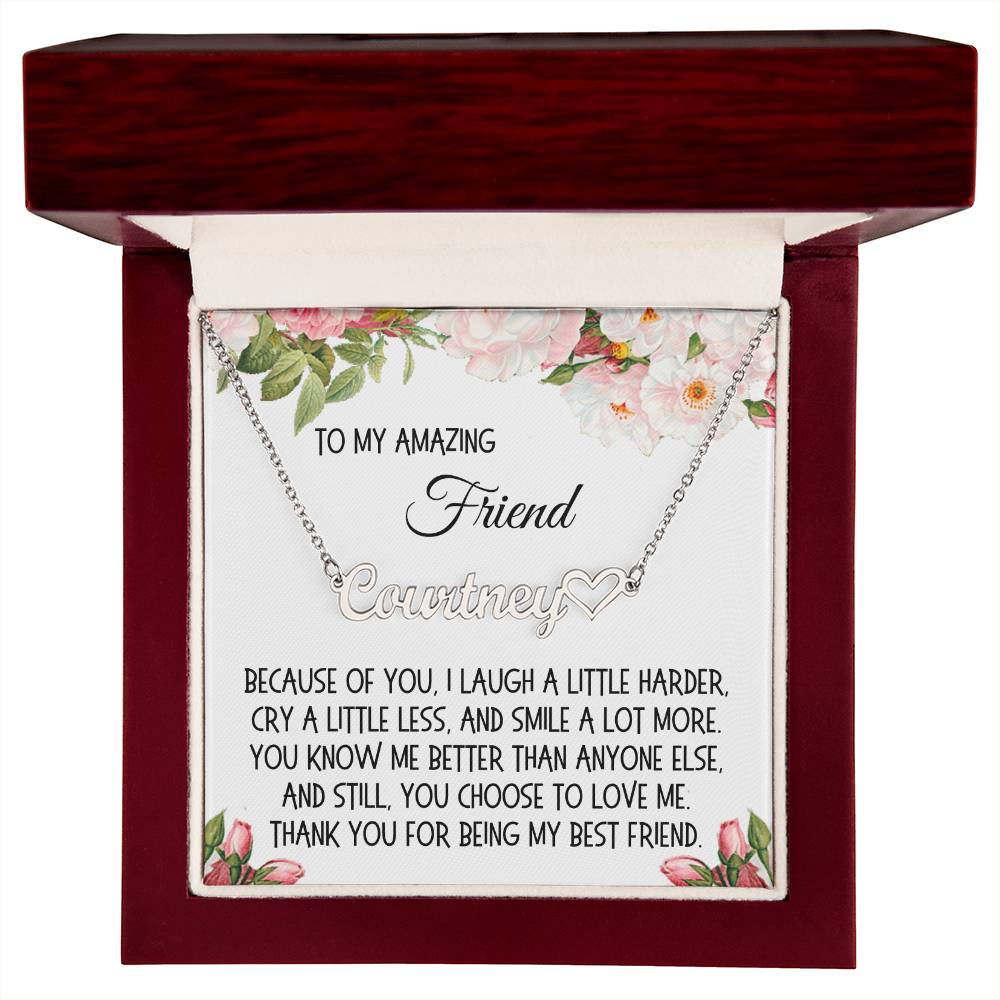 Friend Gift, Name Necklace: Because Of You