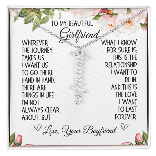 Girlfriend Gift, Vertical Name Necklace: Wherever The Journey Takes Us...