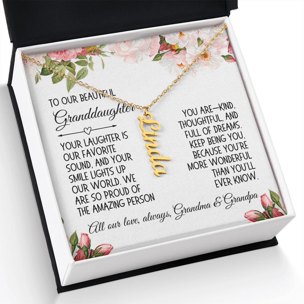 Granddaughter Gift, Vertical Name Necklace: Your Laughter Is Our Favorite Sound...