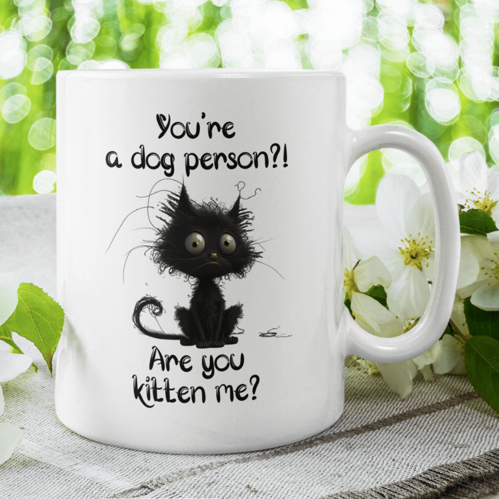 Cat, Coffee Mug: Are You Kitten Me?