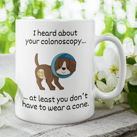 Colonoscopy Gift, Coffee Mug: I Heard About Your Colonoscopy...