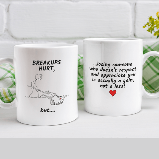 BreakUp Gift, Motivational Coffee Mug: Breakups hurt, but...
