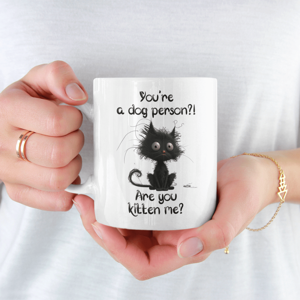 Cat, Coffee Mug: Are You Kitten Me?