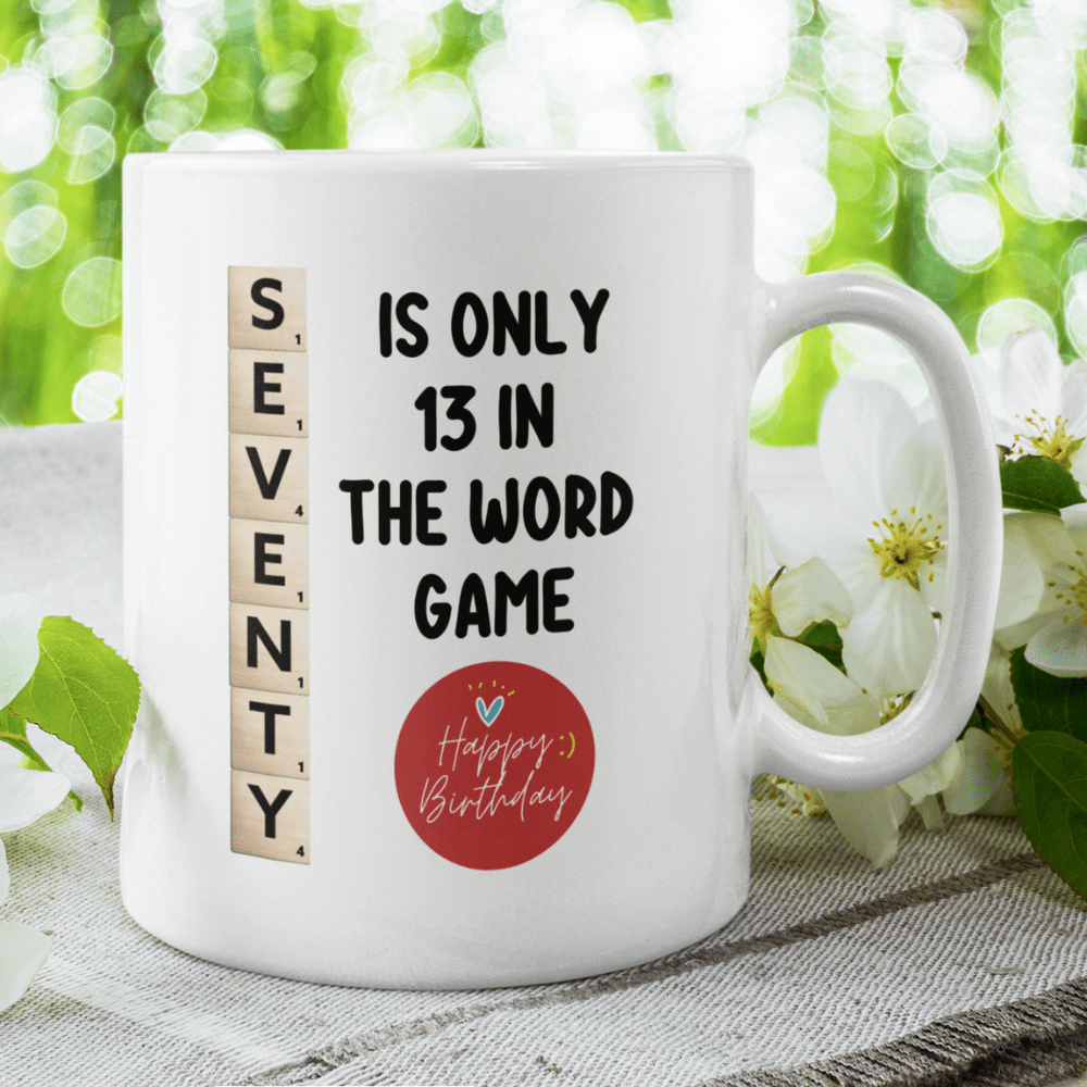 Birthday Gift, Custom 70th Birthday Mug: Seventy Is Only 13 In The Word Game