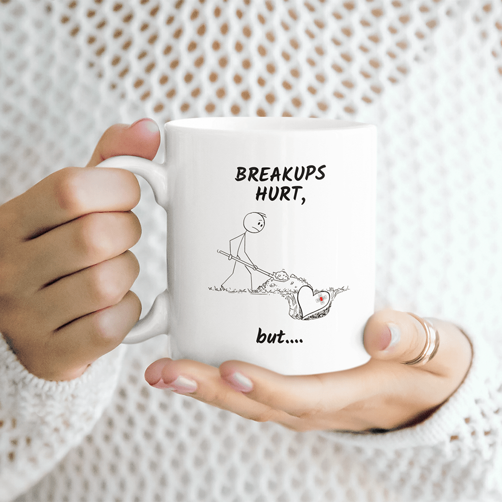 BreakUp Gift, Motivational Coffee Mug: Breakups hurt, but...