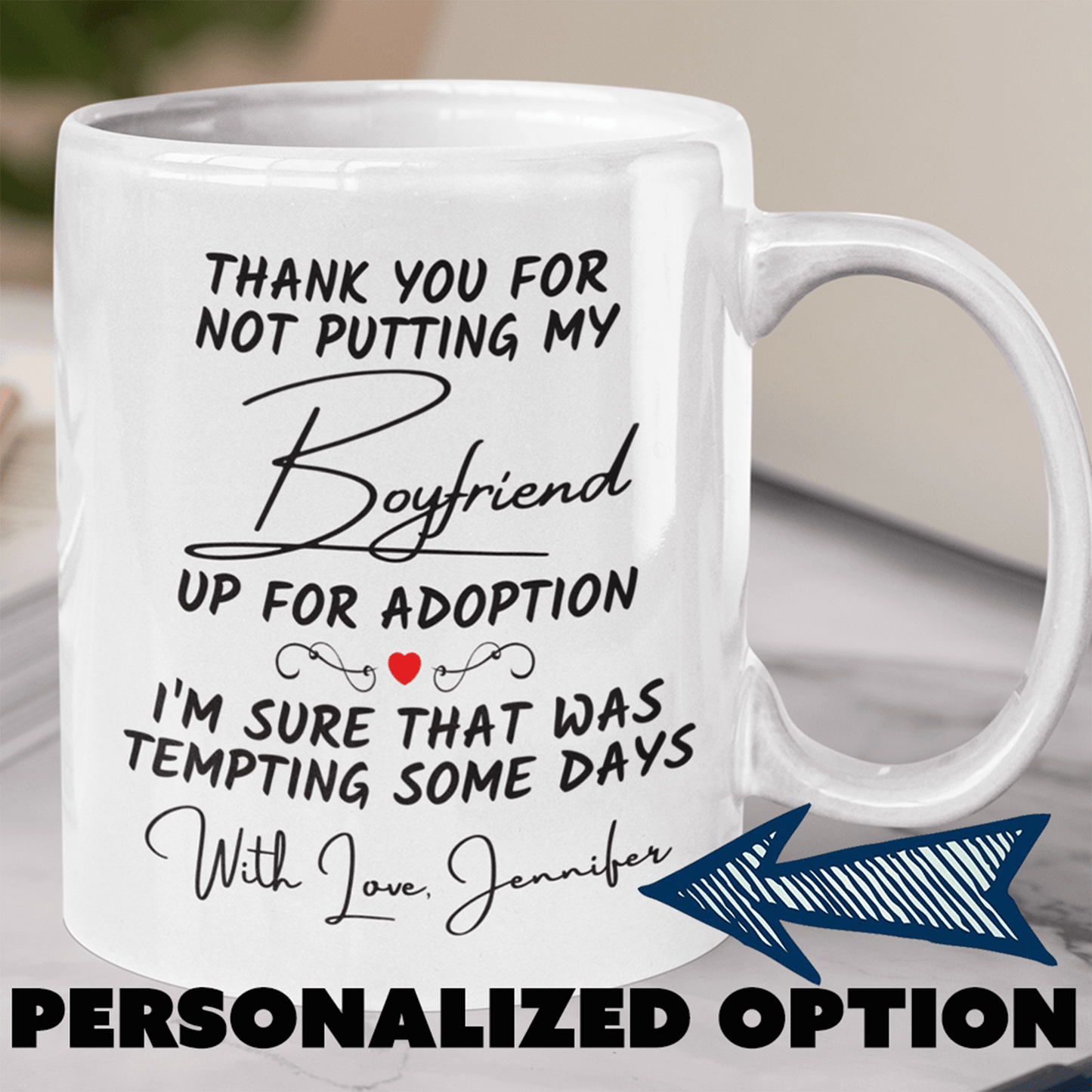 Gift For Boyfriend's Mom, Funny Mug: Thank You For Not Putting My Boyfriend...