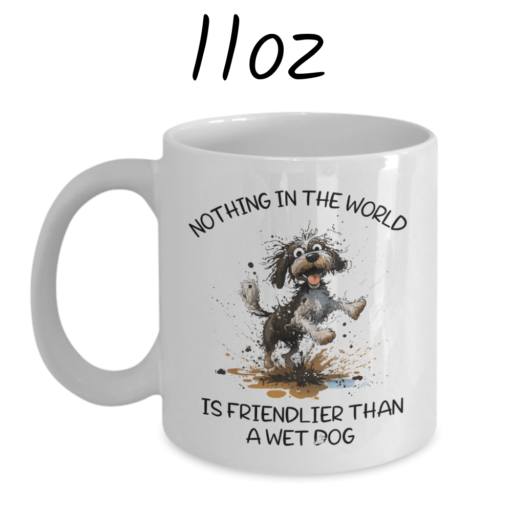 Dog, Coffee Mug: Wet Dog...