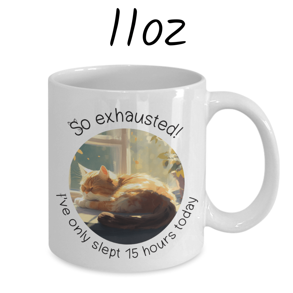 Cat, Custom Photo Coffee Mug: So Exhausted!...