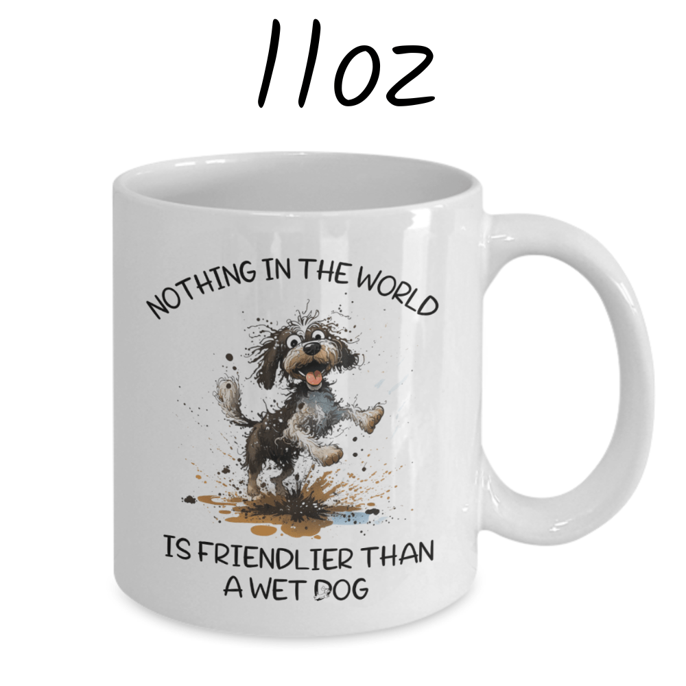 Dog, Coffee Mug: Wet Dog...