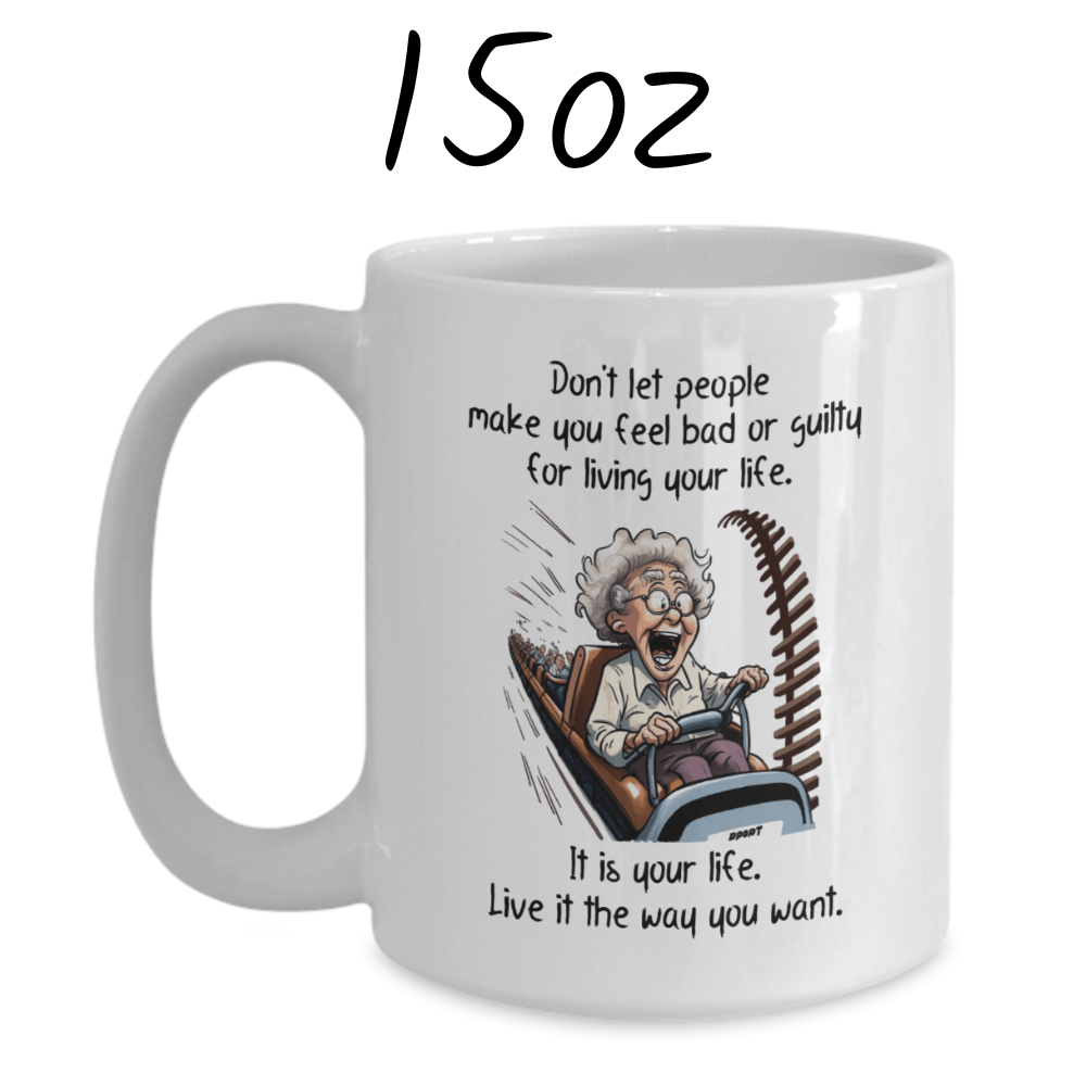 Funny Gift, Motivational Coffee Mug: Don't Let People...