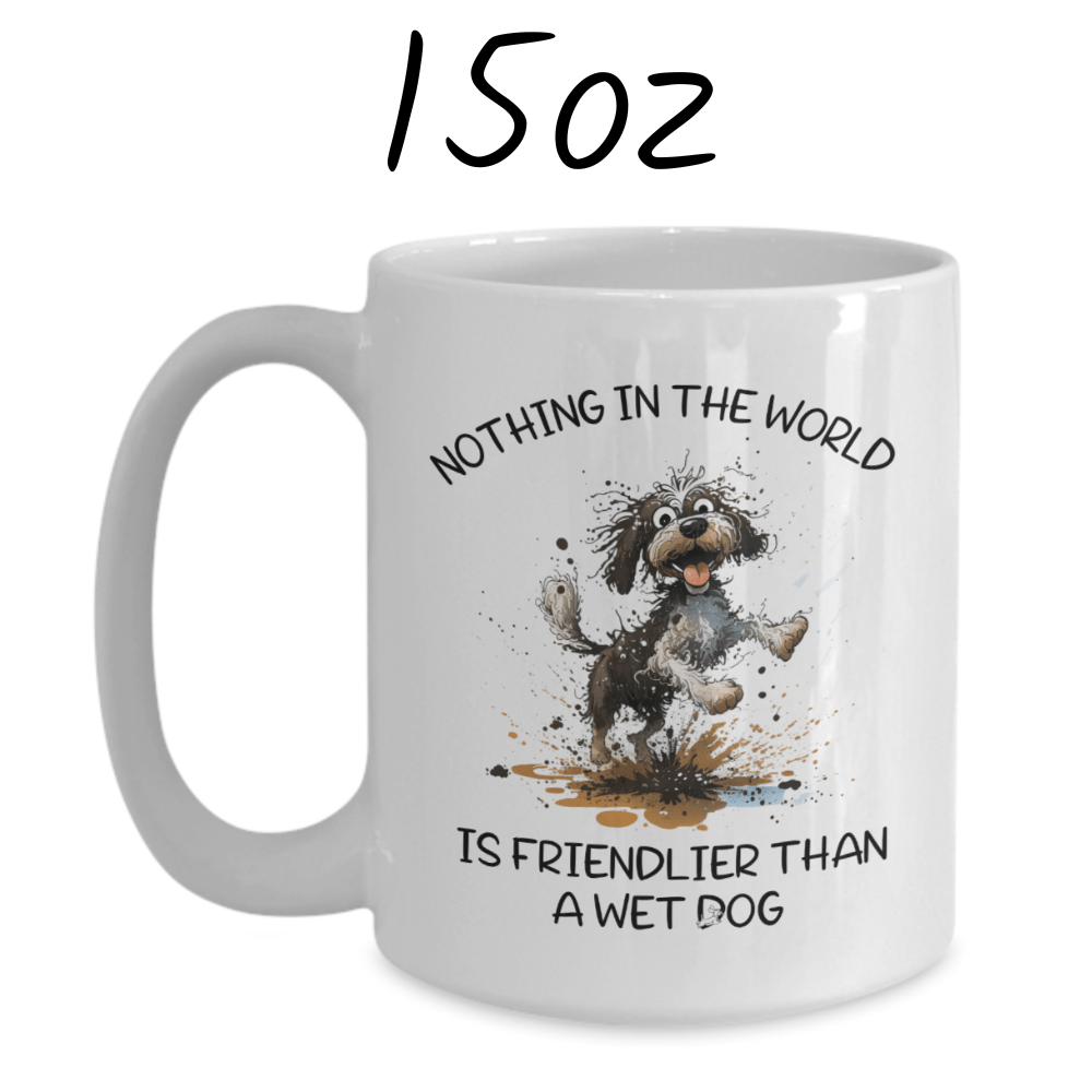 Dog, Coffee Mug: Wet Dog...