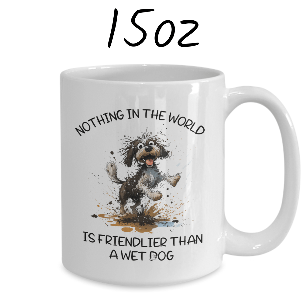 Dog, Coffee Mug: Wet Dog...