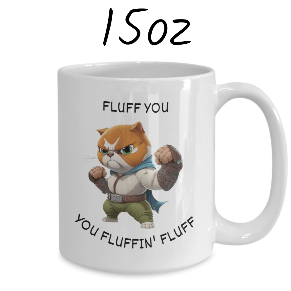 Cat, Custom Name Coffee Mug: Fluff You You Fluffin' Fluff