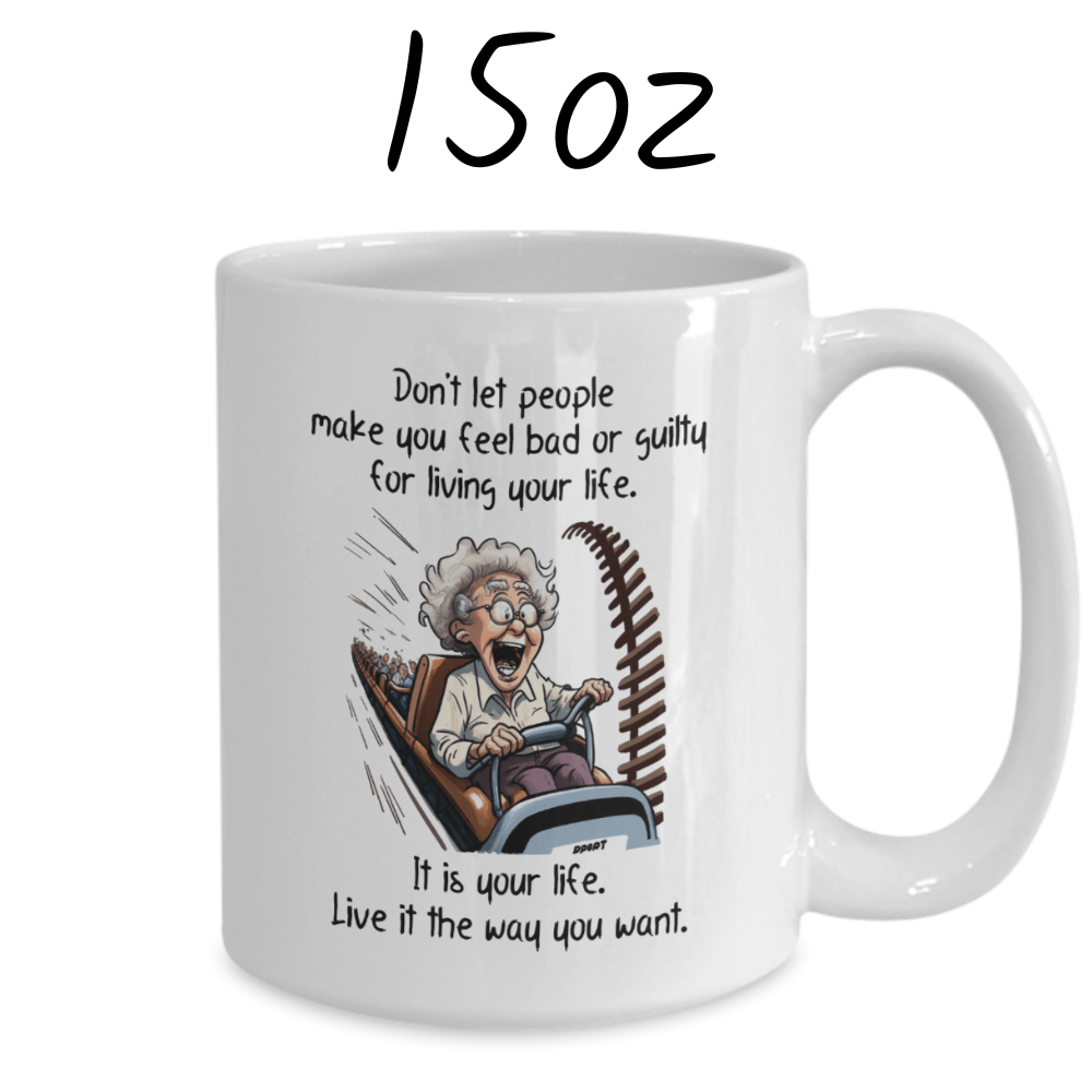 Funny Gift, Motivational Coffee Mug: Don't Let People...