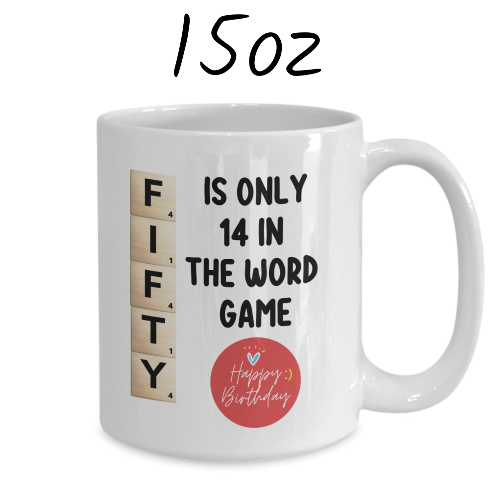 Birthday Gift, Custom 50th Birthday Mug: Fifty Is Only 14 In The Word Game