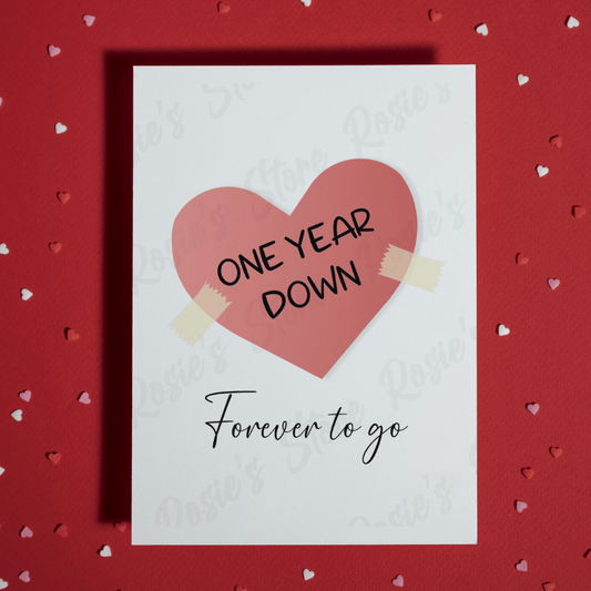 Anniversary Greeting Card: One Year Down. Forever To Go
