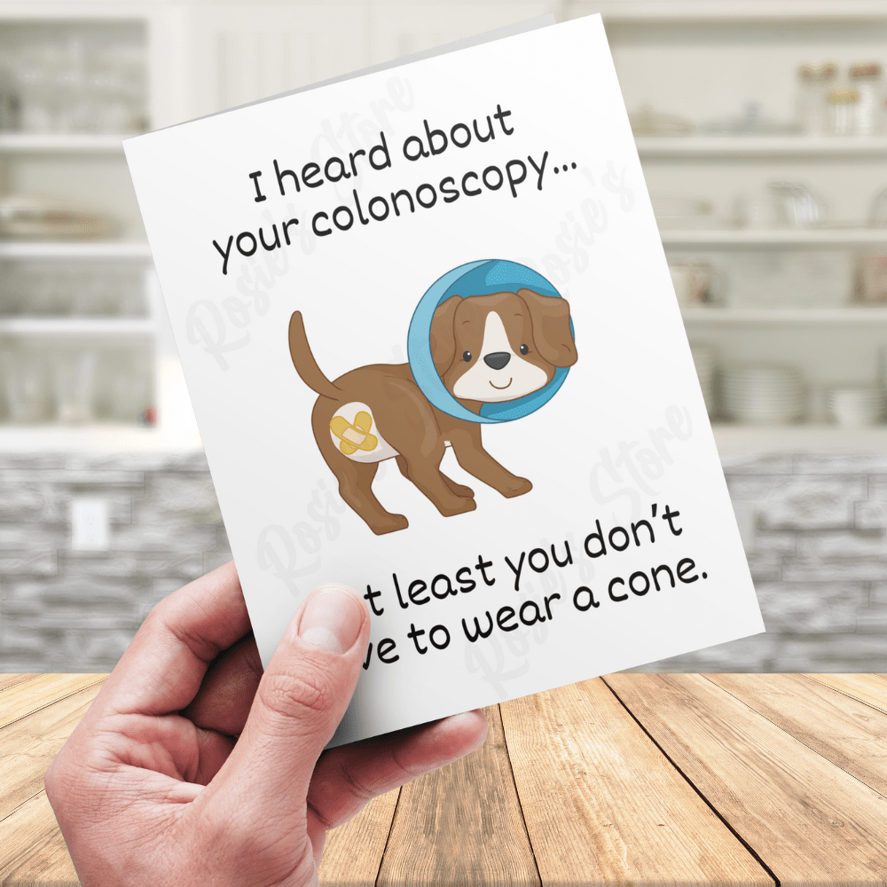 Colonoscopy Greeting Card: I Heard About Your Colonoscopy...