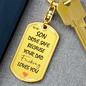 Gift For Son From Dad, Dog Tag Keychain: Drive Safe...