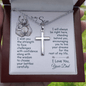 Gift For Son From Dad, Artisan Crafted Cross Necklace: I will always be right here...