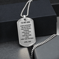 Gift For Son From Dad, Dog Tag Necklace: Always Remember...