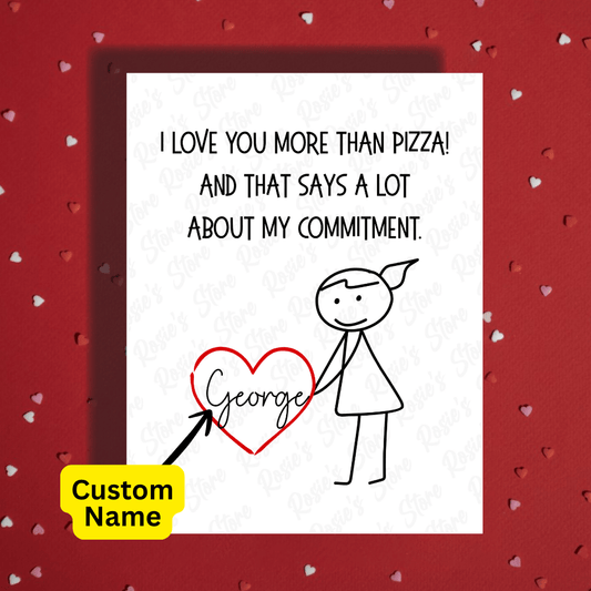 Couple Romantic Greeting Card: I Love You More Than Pizza! - with a woman