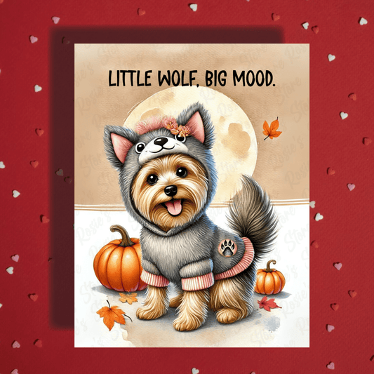 Halloween Fall Yorkie Dog Greeting Card: Little Wolf, Big Mood.