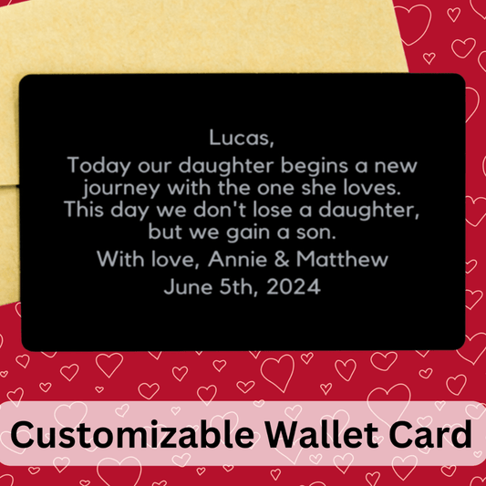 Son-in-Law Gift, Personalized Engraved Wallet Card: Today Our Daughter Begins...